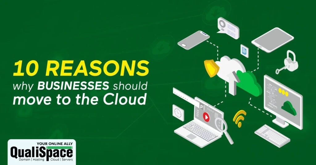 10 Reasons Why Businesses Should Move to the Cloud