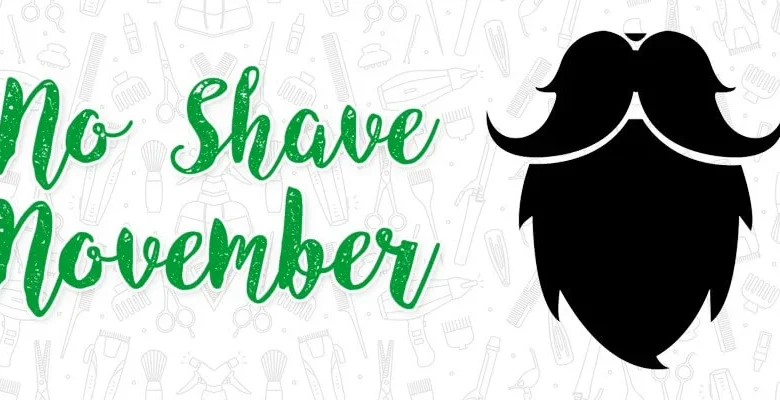 WHY NO-SHAVE NOVEMBER?