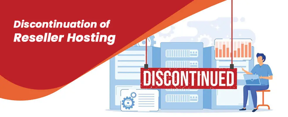 Discontinuation of Reseller Hosting