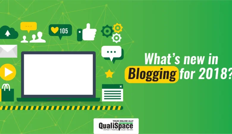 What’s new in blogging for 2018?