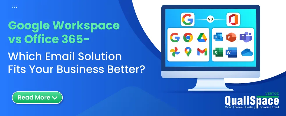 Google-Workspace-vs-Office-365-Which-Email-Solution-Fits-Your-Business-Better